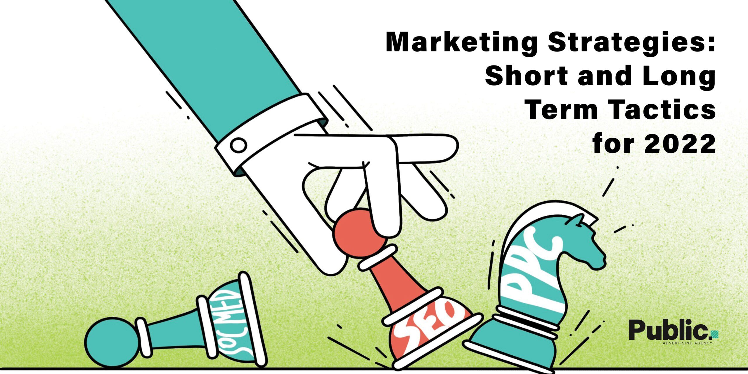 Marketing strategies: short and long term tactics